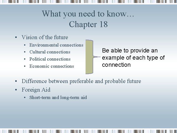 What you need to know… Chapter 18 • Vision of the future • •