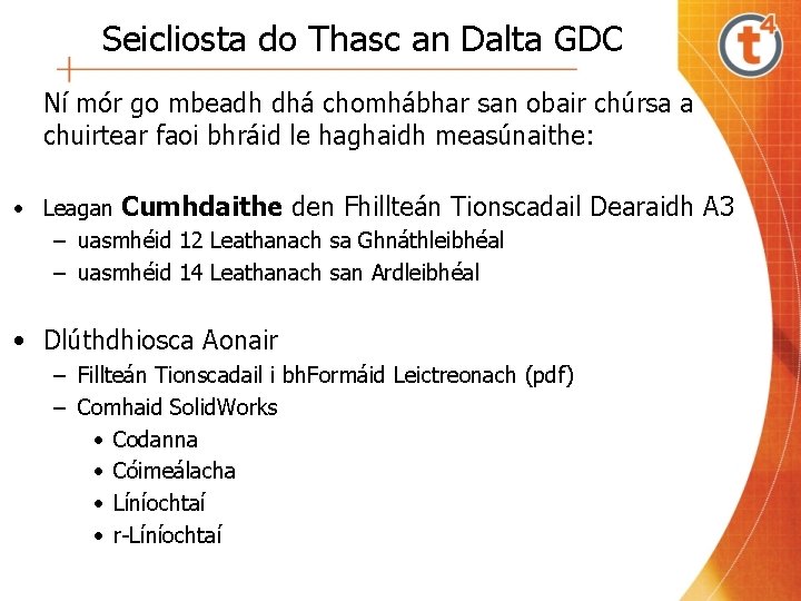 Seicliosta do Thasc an Dalta GDC Ní mór go mbeadh dhá chomhábhar san obair