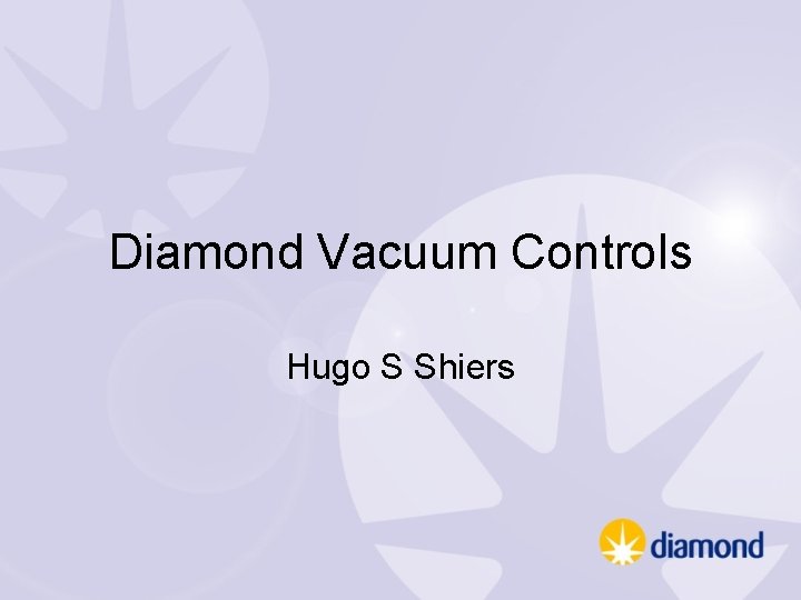 Diamond Vacuum Controls Hugo S Shiers 