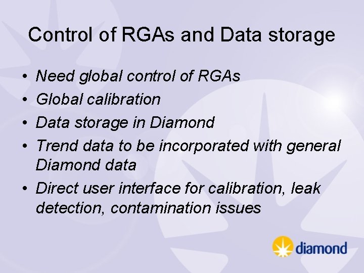 Control of RGAs and Data storage • • Need global control of RGAs Global