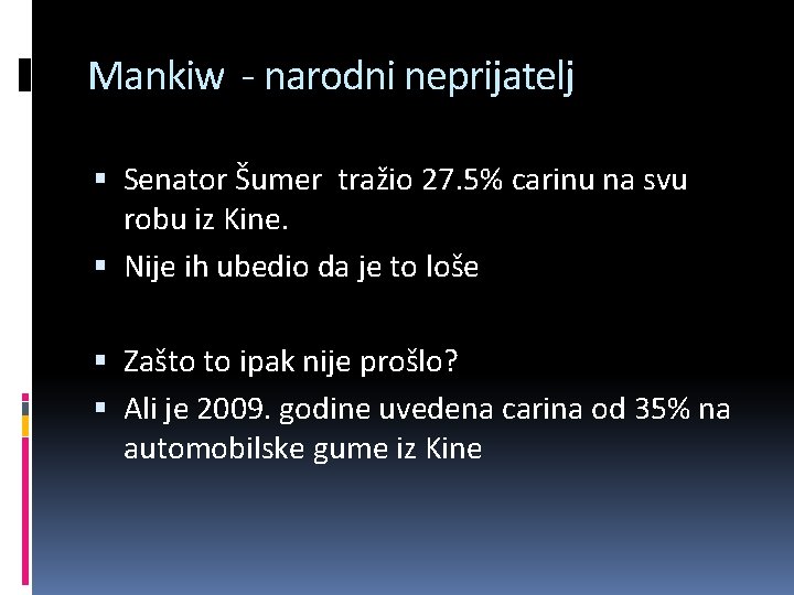 Mankiw - narodni neprijatelj Senator Šumer tražio 27. 5% carinu na svu robu iz