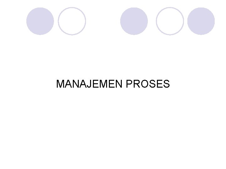 MANAJEMEN PROSES 