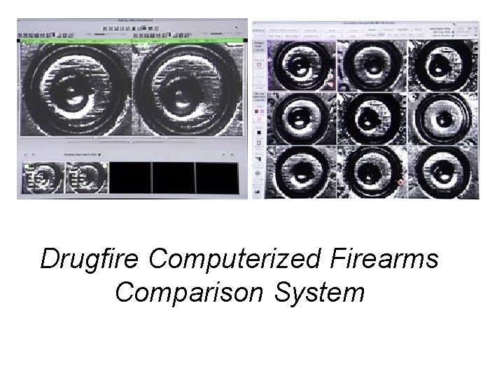 Drugfire Computerized Firearms Comparison System 