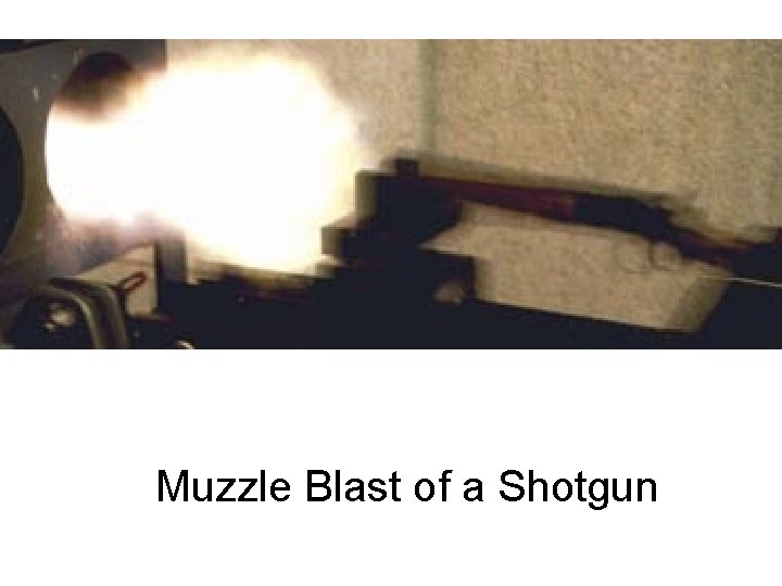 Muzzle Blast of a Shotgun 