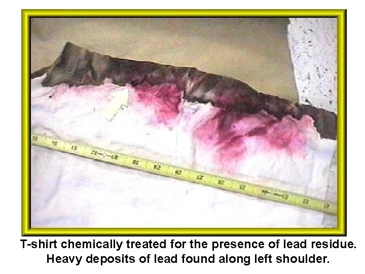 T-shirt chemically treated for the presence of lead residue. Heavy deposits of lead found T-shirt chemically treated for the presence of lead residue. Heavy deposits of lead found