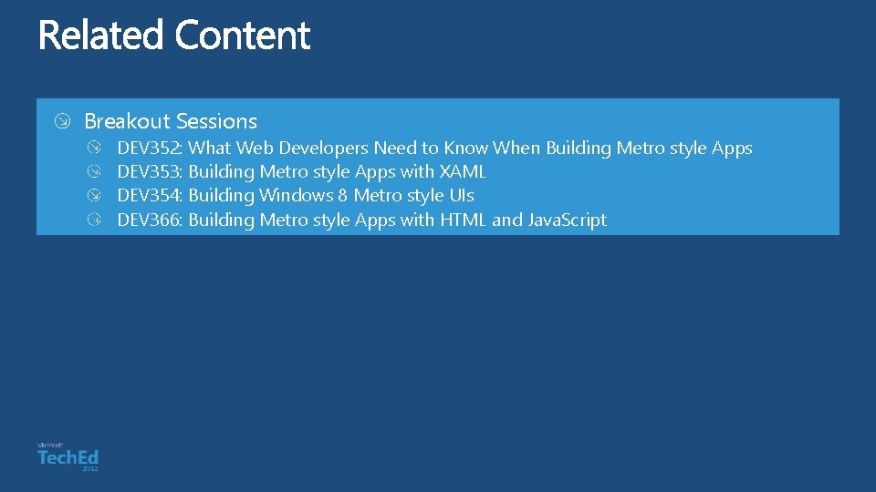 Breakout Sessions DEV 352: What Web Developers Need to Know When Building Metro style