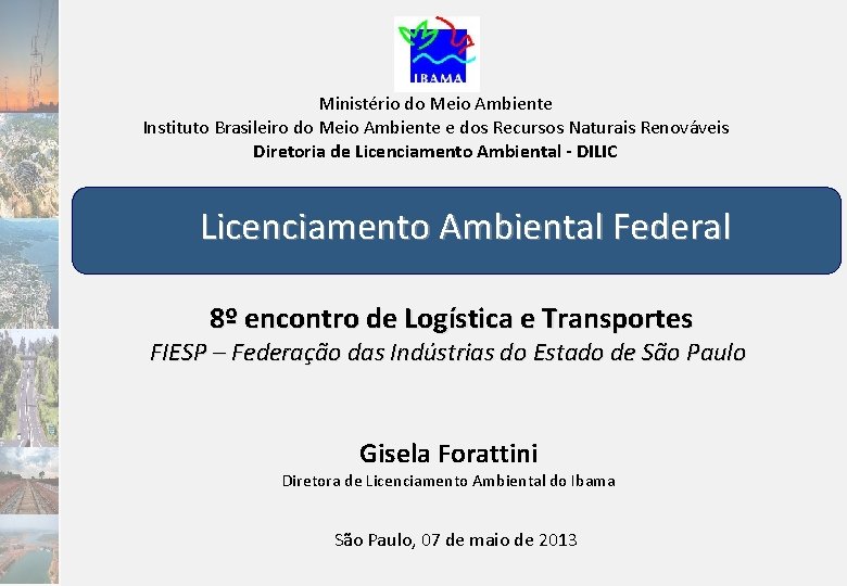 Ministério do Meio Ambiente Instituto Brasileiro do Meio Ambiente e dos Recursos Naturais Renováveis