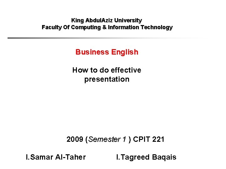 King Abdul. Aziz University Faculty Of Computing & Information Technology Business English How to
