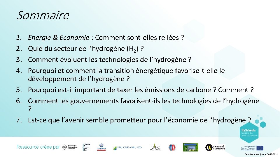 Sommaire 1. 2. 3. 4. Energie & Economie : Comment sont-elles reliées ? Quid