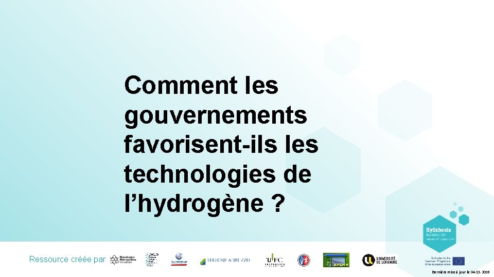 Comment les gouvernements favorisent-ils les technologies de l’hydrogène ? Ressource créée par Dernière mise