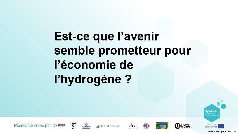 Est-ce que l’avenir semble prometteur pour l’économie de l’hydrogène ? Ressource créée par Dernière