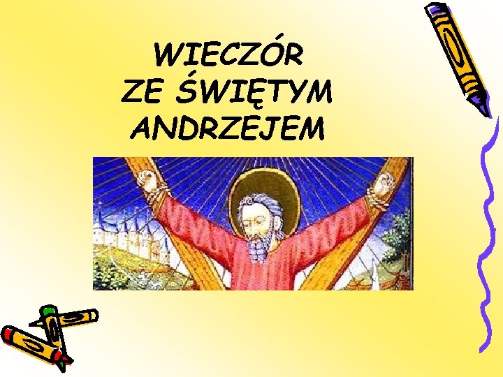 WIECZÓR ZE ŚWIĘTYM ANDRZEJEM 