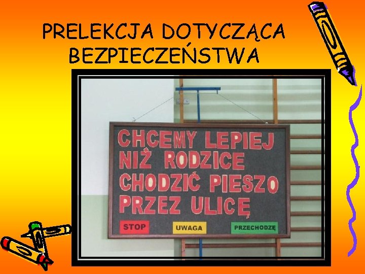 PRELEKCJA DOTYCZĄCA BEZPIECZEŃSTWA 