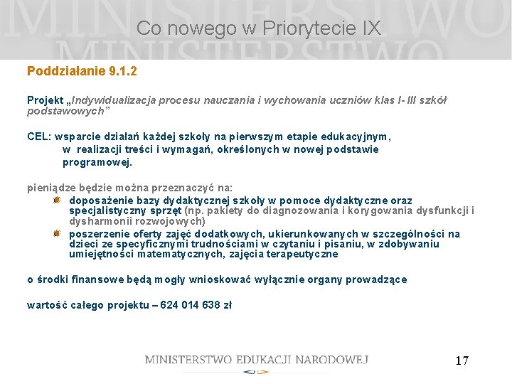 Co nowego w Priorytecie IX Poddziałanie 9. 1. 2 Projekt „Indywidualizacja procesu nauczania i