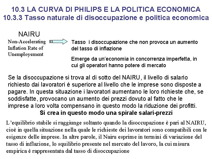 10. 3 LA CURVA DI PHILIPS E LA POLITICA ECONOMICA 10. 3. 3 Tasso