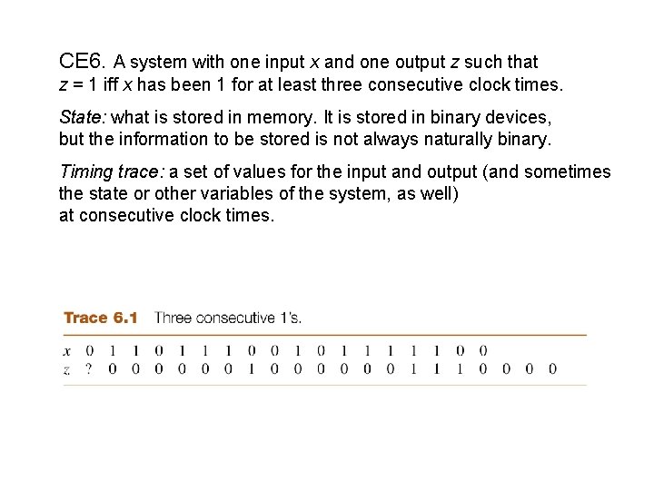 CE 6. A system with one input x and one output z such that