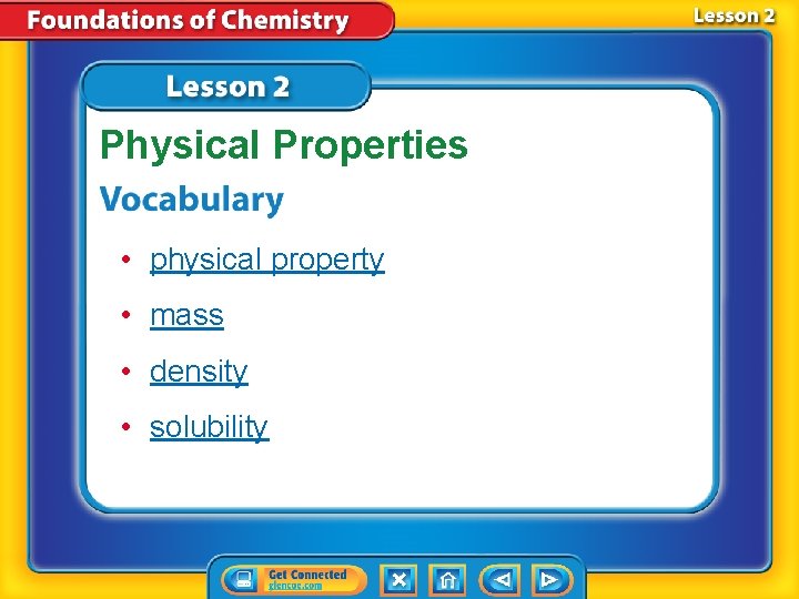 Physical Properties • physical property • mass • density • solubility 