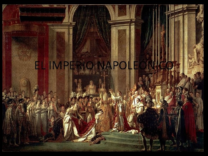 EL IMPERIO NAPOLEÓNICO 