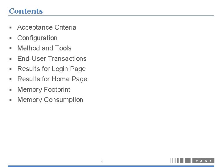 Contents § Acceptance Criteria § Configuration § Method and Tools § End-User Transactions §