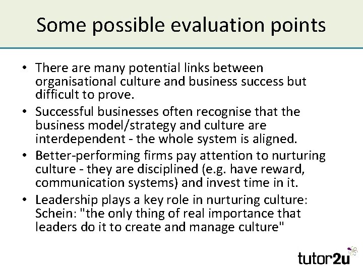 Some possible evaluation points • There are many potential links between organisational culture and