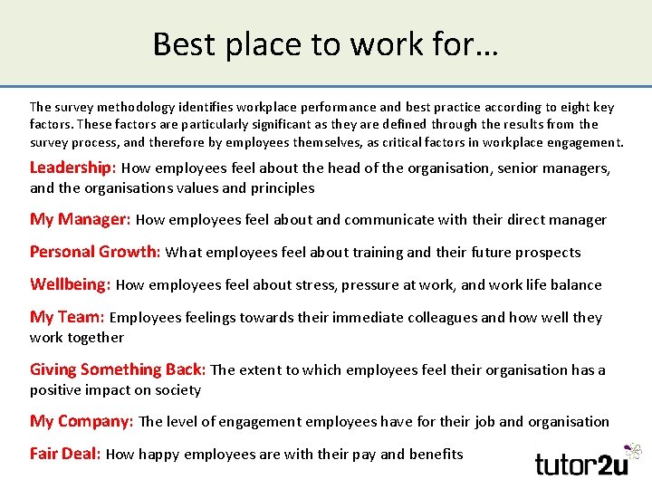 Best place to work for… The survey methodology identifies workplace performance and best practice