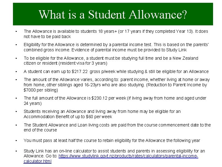 What is a Student Allowance? • The Allowance is available to students 18 years+