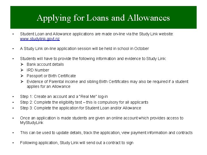 Applying for Loans and Allowances • Student Loan and Allowance applications are made on-line