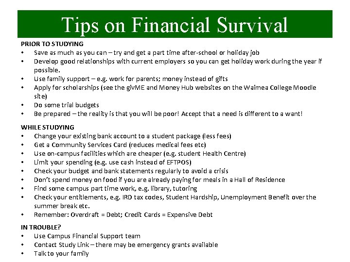 Tips on Financial Survival PRIOR TO STUDYING • Save as much as you can