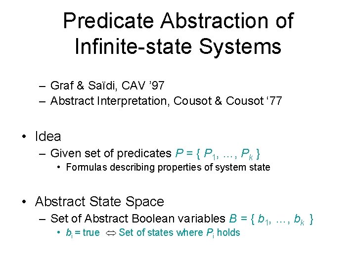 Predicate Abstraction of Infinite-state Systems – Graf & Saïdi, CAV ’ 97 – Abstract