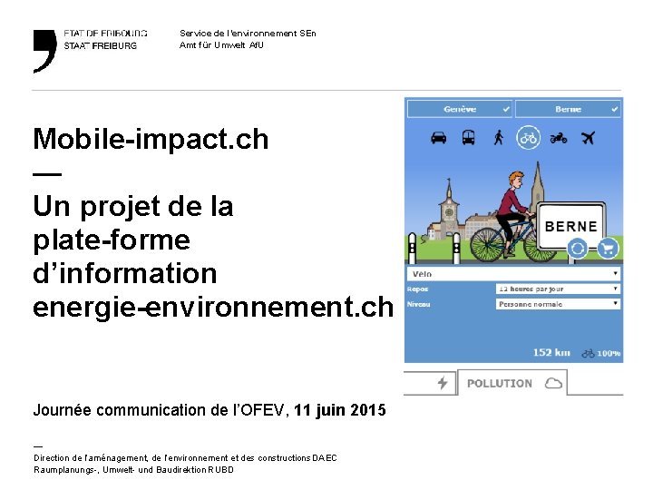 Service de l’environnement SEn Amt für Umwelt Af. U Mobile-impact. ch — Un projet