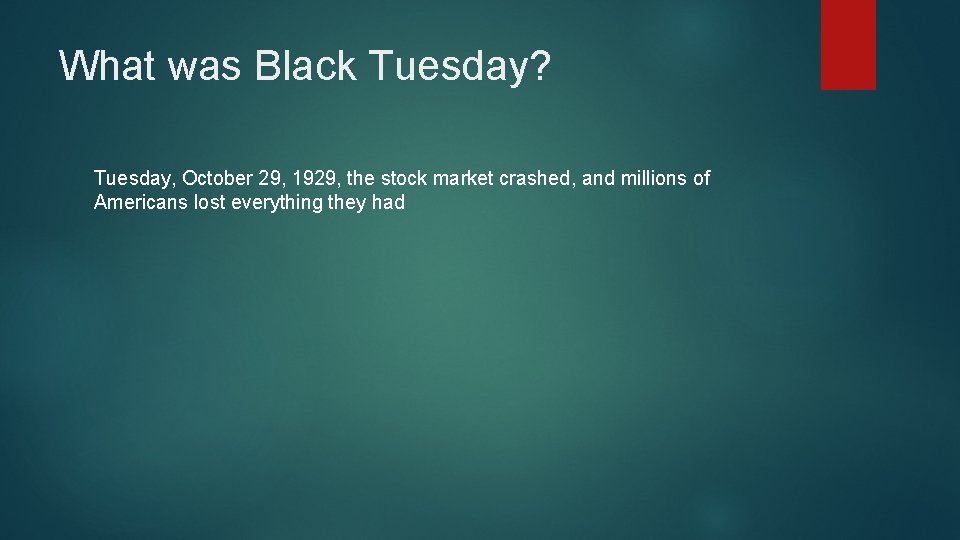What was Black Tuesday? Tuesday, October 29, 1929, the stock market crashed, and millions