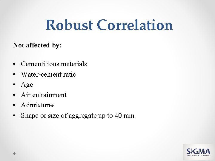 Robust Correlation Not affected by: • • • Cementitious materials Water-cement ratio Age Air