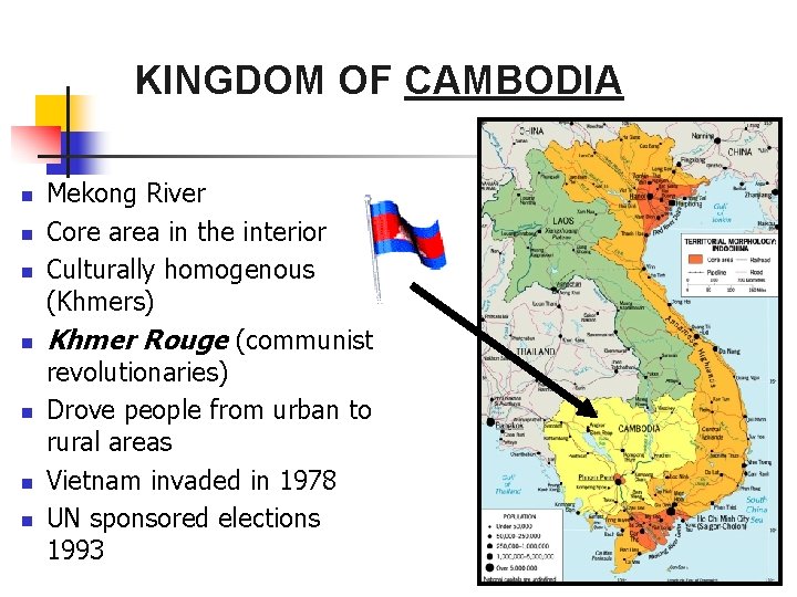 KINGDOM OF CAMBODIA n n n n Mekong River Core area in the interior