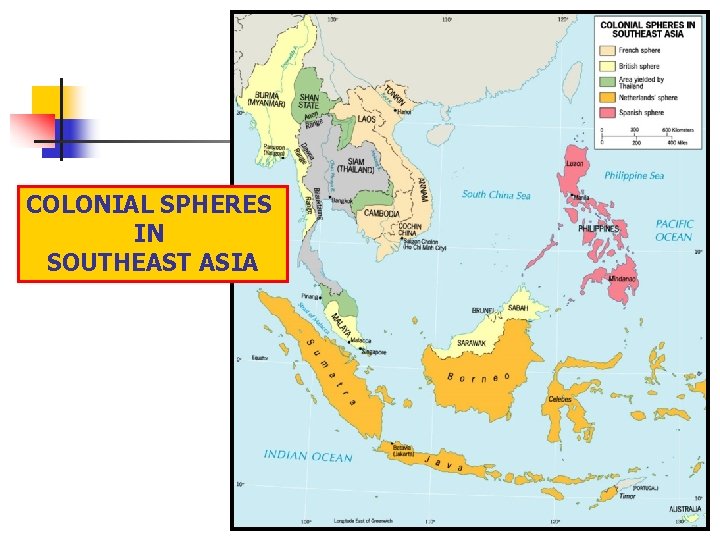 COLONIAL SPHERES IN SOUTHEAST ASIA 