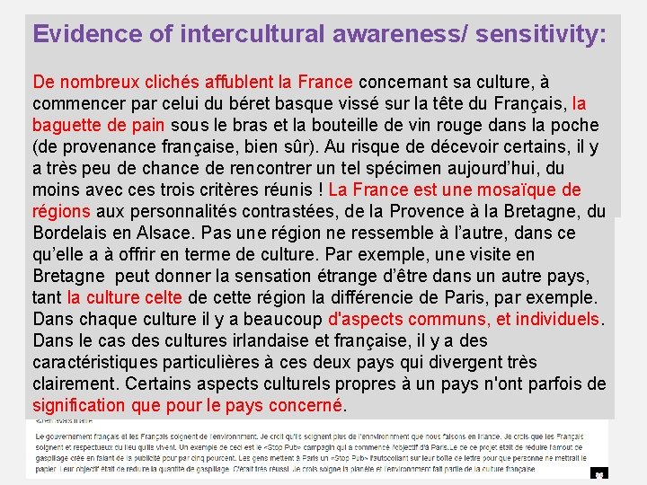 Evidence of intercultural awareness/ sensitivity: De nombreux affublent la Francetoconcernant sa culture, à the