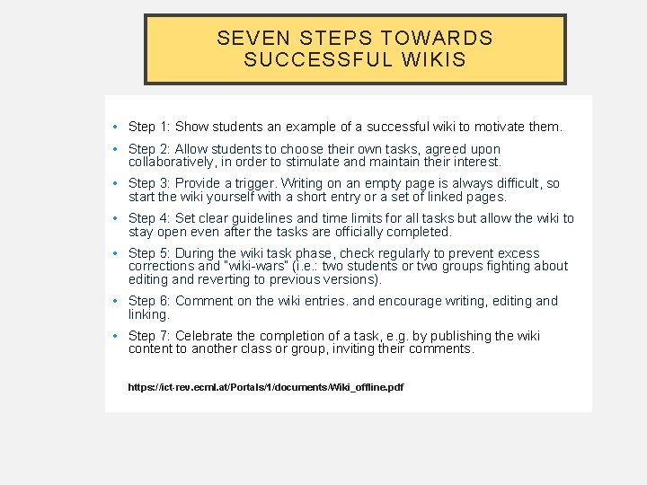 SEVEN STEPS TOWARDS SUCCESSFUL WIKIS • Step 1: Show students an example of a