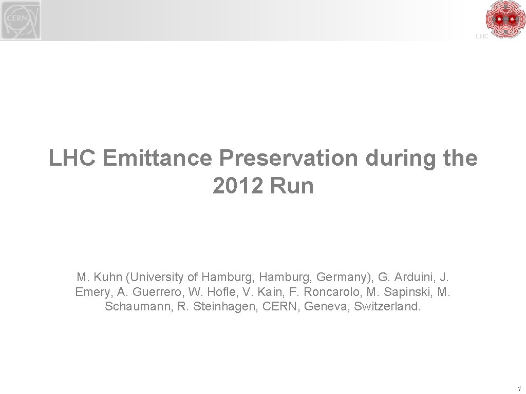 LHC Emittance Preservation during the 2012 Run M. Kuhn (University of Hamburg, Germany), G.