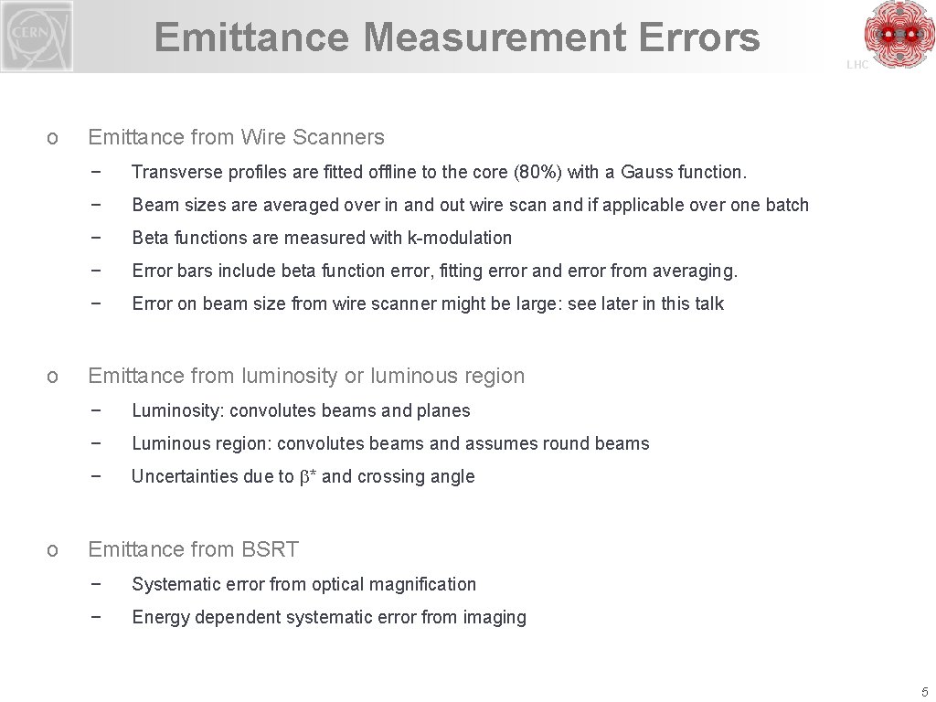 Emittance Measurement Errors o o o LHC Emittance from Wire Scanners − Transverse profiles