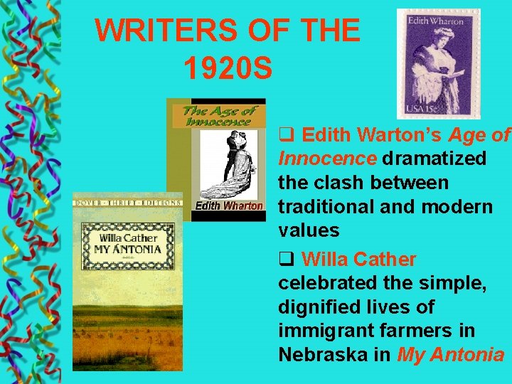 WRITERS OF THE 1920 S q Edith Warton’s Age of Innocence dramatized the clash