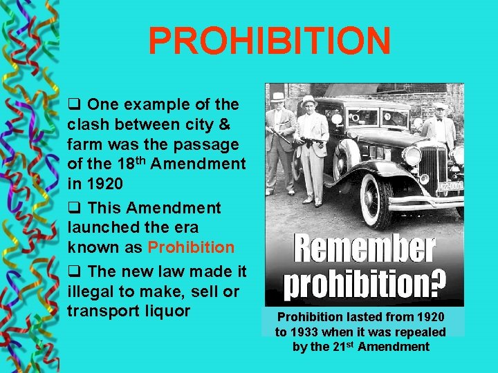 PROHIBITION q One example of the clash between city & farm was the passage