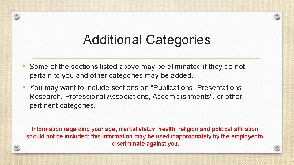 Additional Categories • Some of the sections listed above may be eliminated if they