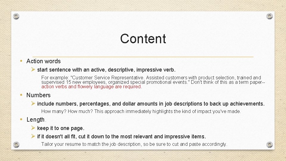 Content • Action words Ø start sentence with an active, descriptive, impressive verb. For