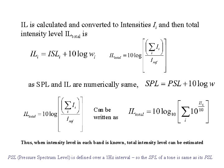 IL is calculated and converted to Intensities Ii and then total intensity level ILtotal