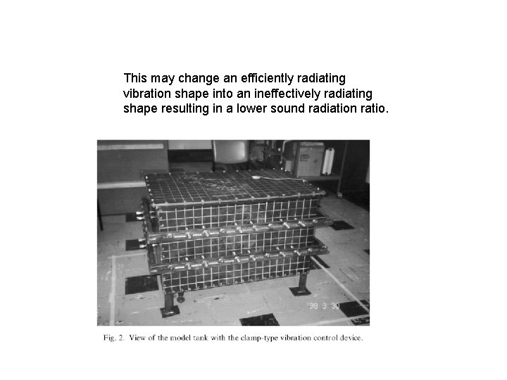 This may change an efficiently radiating vibration shape into an ineffectively radiating shape resulting