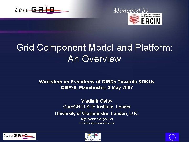 Grid Component Model and Platform: An Overview Workshop on Evolutions of GRIDs Towards SOKUs