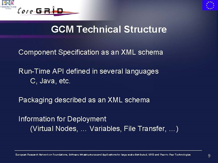 GCM Technical Structure Component Specification as an XML schema Run-Time API defined in several