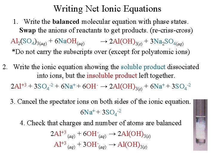 Writing Net Ionic Equations 1. Write the balanced molecular equation with phase states. Swap