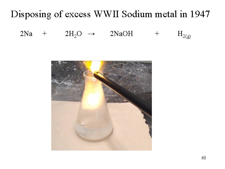 Disposing of excess WWII Sodium metal in 1947 2 Na + 2 H 2