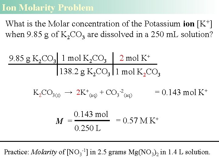Ion Molarity Problem What is the Molar concentration of the Potassium ion [K+] when