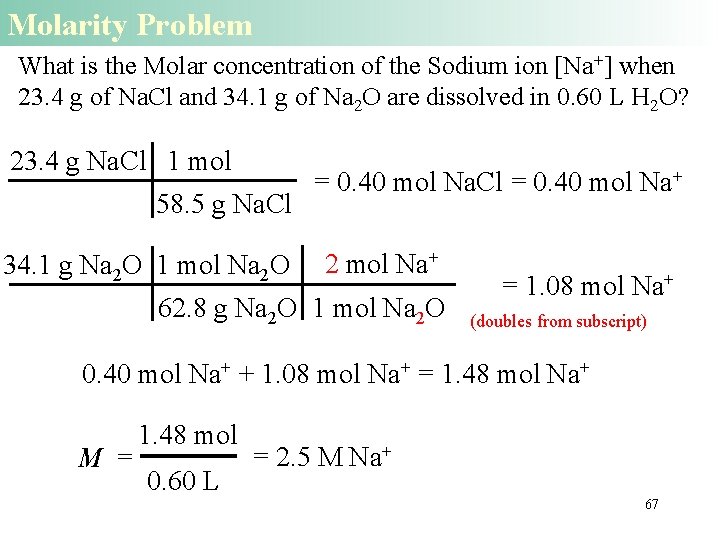 Molarity Problem What is the Molar concentration of the Sodium ion [Na+] when 23.